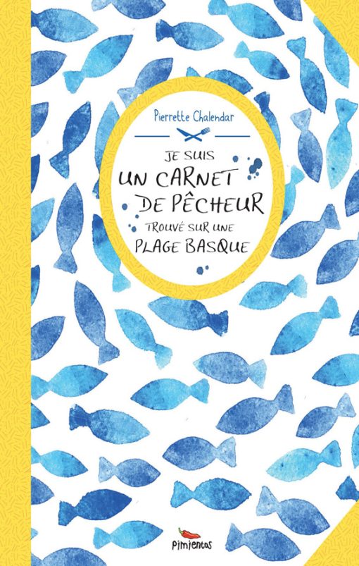 Couverture du livre je suis un carnet de pêcheur du Pays basque