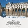 Couverture du recueil Je vous écris des Châteaux de la Loire