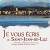 Couverture du livre Je vous écris de Saint-Jean-de-Luz