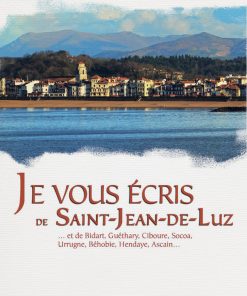 Couverture du livre Je vous écris de Saint-Jean-de-Luz