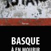 Couverture du livre Jo Ta Ke Basque à mourir