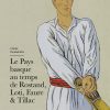 Couverture du recueil le Pays basque au temps de Rostand, Loti, Faure et Tillac par Claude Dendaletche