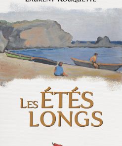 Couverture du livre Les étés longs - Laurent Rouquette