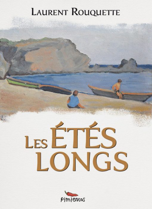 Couverture du livre Les étés longs - Laurent Rouquette