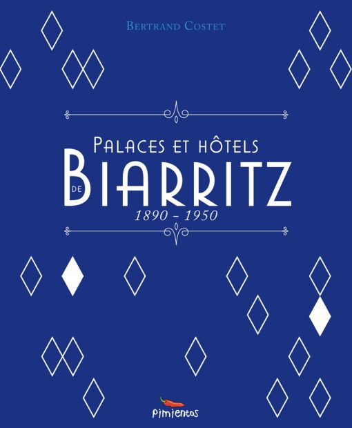 couverture livre Palaces et Hotels de Biarritz