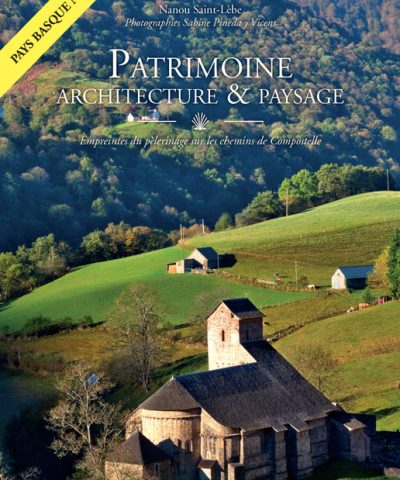 Vers Compostelle - architecture et patrimoine en Pays basque nord