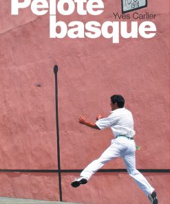 Couverture du livre la Pelote Basque par Yves Carlier