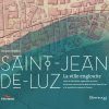 Couverture du livre Saint-Jean-de-Luz la Ville Engloutie par Jacques Ospital
