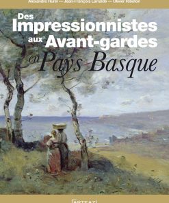 Couverture du livre des impressionnistes aux Avant-gardes en Pays basque