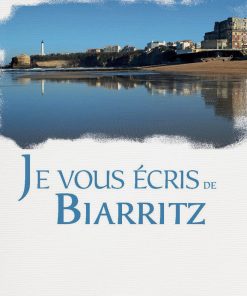 Couverture du livre Je vous écris de Biarritz