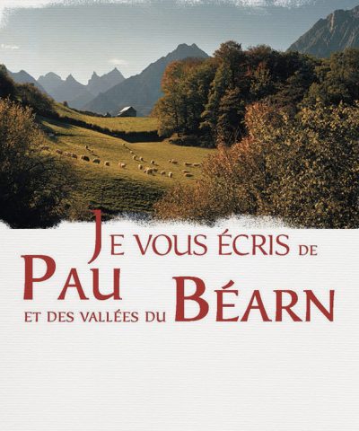 Couverture du livre Je vous écris de Pau et du Béarn