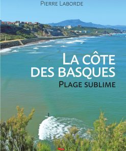 Couverture du livre la Côte des Basques, plage sublime par Pierre Laborde