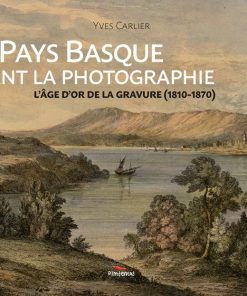 Couverture du livre le Pays basque avant la photographie