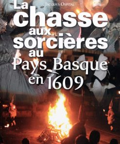 Couverture du livre la chasse aux sorcières au Pays Basque en 1609