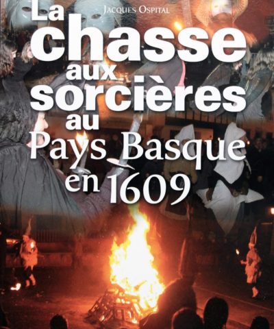 Couverture du livre la chasse aux sorcières au Pays Basque en 1609