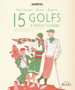 couverture du livre 15 golfs d'avant guerre par Guy Lalanne