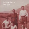 Couverture du livre Le matriarcat basque