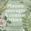 Sauvages et comestibles !