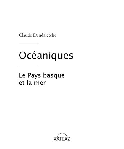 Océaniques le Pays basque et la mer Claude Dendaletche page 3