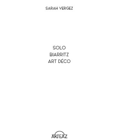 Alternative view of Solo Biarritz art déco - escapades littéraires dans les lieux emblématiques de l’Art déco biarrot