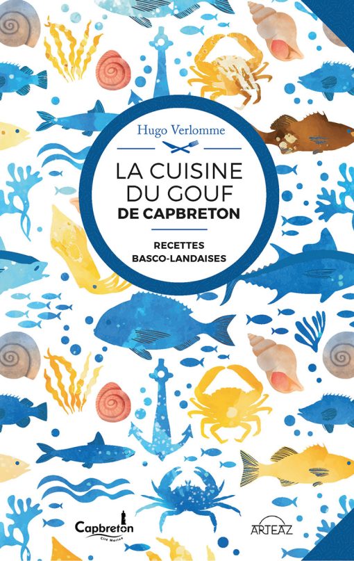 La couverture colorée du livre la cuisine du Gouf de Capebreton montre une myriade bariollée de poissons et espèces issues du Gouf